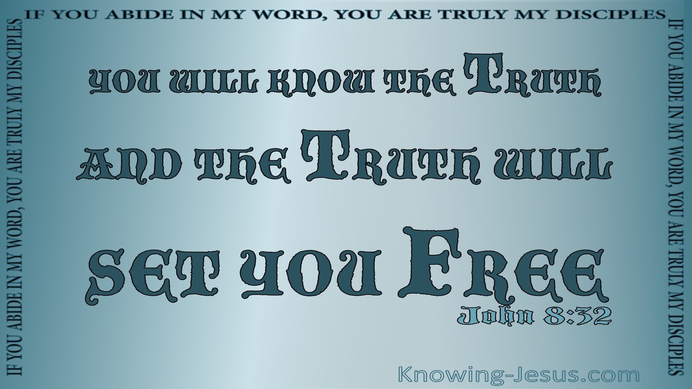 John 8:32 The Truth Shall Set You Free (aqua)